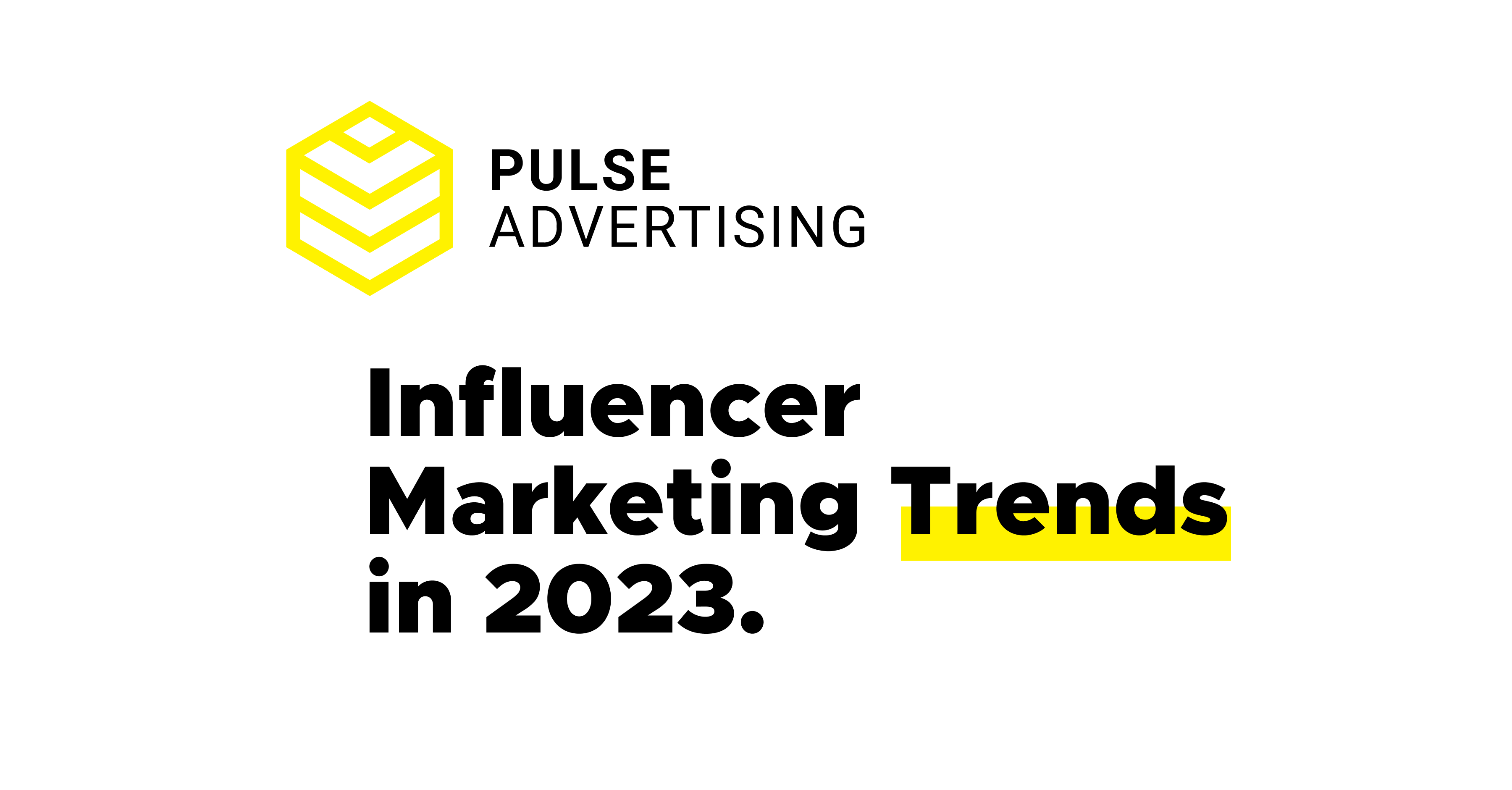 Influencer Marketing Trends In 2023 | Social Media | Pulse Advertising