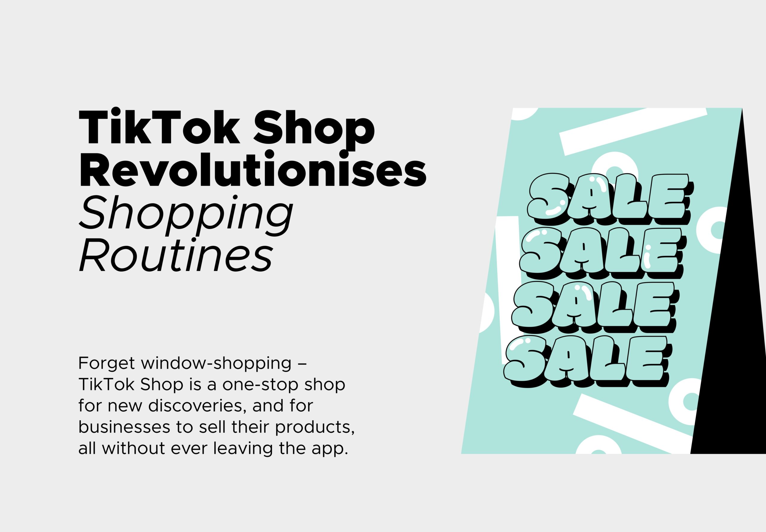 A grey background with a big turquoise sign saying "sale" and the headline "TikTok Shop Revolutionises Shopping Routines"